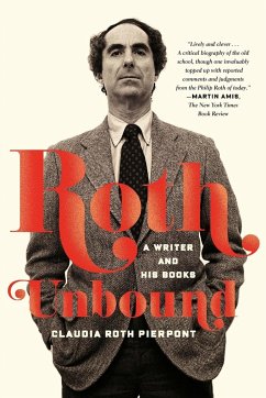 Roth Unbound - Pierpont, Claudia Roth