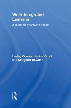 Work Integrated Learning - Cooper, Lesley; Orrell, Janice; Bowden, Margaret