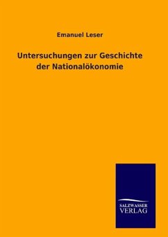 Untersuchungen zur Geschichte der Nationalökonomie - Leser, Emanuel