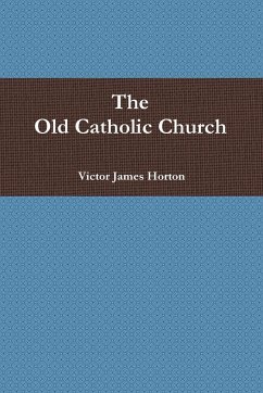 The Old Catholic Church - Horton, Victor James