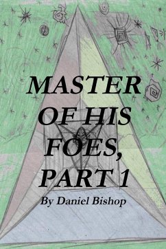 Master of His Foes, Part 1 - Bishop, Daniel