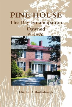 Pine House - The Day Emancipation Dawned - Rodenbough, Charles