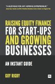 Raising Equity Finance for Start-up and Growing Businesses (eBook, ePUB)