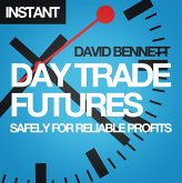 Day Trade Futures Safely For Reliable Profits (eBook, ePUB)