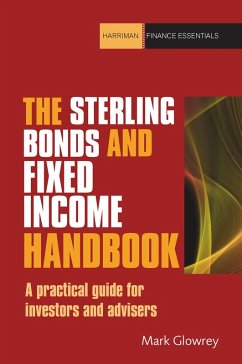 The Sterling Bonds and Fixed Income Handbook (eBook, ePUB) - Glowrey, Mark