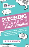 Pitching Products For Small Business (eBook, ePUB) Pitching Products For Small Business (eBook, ePUB)
