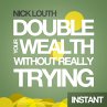 How to Double your Wealth Every 10... - Bild 1