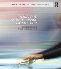 Transport, Climate Change and the City (eBook, PDF) - Hickman, Robin; Banister, David