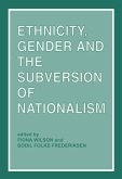 Ethnicity, Gender and the Subversion of Nationalism (eBook, PDF)