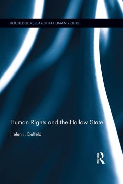 Human Rights and the Hollow State (eBook, PDF) - Delfeld, Helen J.