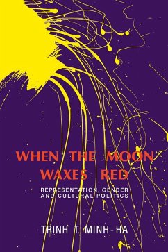 When the Moon Waxes Red (eBook, ePUB) - Minh-Ha, Trinh T.