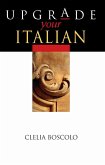 Upgrade Your Italian (eBook, ePUB)