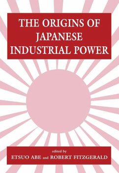 The Origins of Japanese Industrial Power (eBook, PDF)