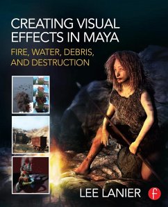 Creating Visual Effects in Maya (eBook, PDF) - Lanier, Lee