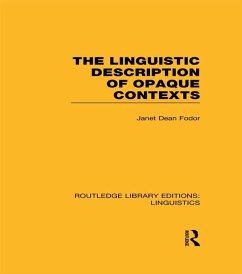 The Linguistic Description of Opaque Contexts (RLE Linguistics A: General Linguistics) (eBook, ePUB) - Fodor, Janet Dean
