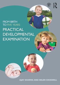 From Birth to Five Years: Practical Developmental Examination (eBook, ePUB) - Sharma, Ajay; Cockerill, Helen