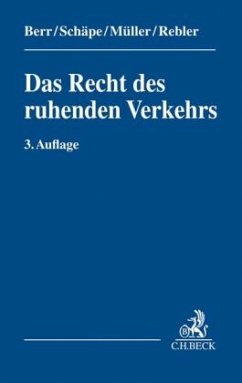 Das Recht des ruhenden Verkehrs - Müller, Dieter;Rebler, Adolf;Berr, Wolfgang