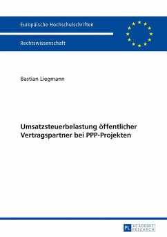Umsatzsteuerbelastung öffentlicher Vertragspartner bei PPP-Projekten - Liegmann, Bastian