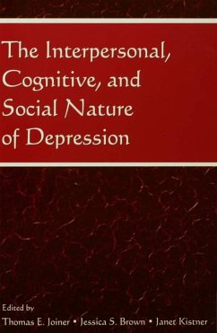 The Interpersonal, Cognitive, and Social Nature of Depression (eBook, PDF) The Interpersonal, Cognitive, and Social Nature of Depression (eBook, PDF)
