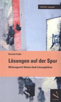 Lösungen auf der Spur - Godat, Dominik