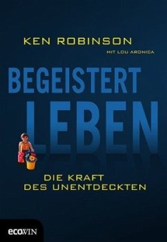 Begeistert leben - Robinson, Ken;Aronica, Lou