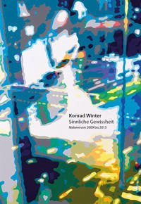 Konrad Winter: Sinnliche Gewissheit