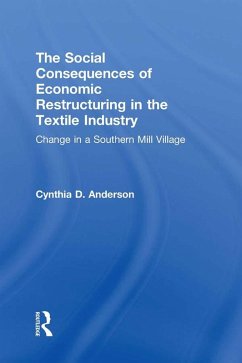 Social Consequences of Economic Restructuring in the Textile Industry (eBook, ePUB) - Anderson, Cynthia D.