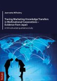 Tracing Marketing Knowledge Transfers in Multinational Corporations - Evidence from Japan (eBook, PDF)