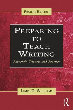 Preparing to Teach Writing (eBook, ePUB) - Williams, James D.