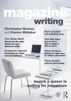 Magazine Writing (eBook, PDF) - Benson, Christopher D.; Whitaker, Charles F.