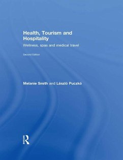 Health, Tourism and Hospitality (eBook, PDF) - Smith, Melanie; Puczko, Laszlo