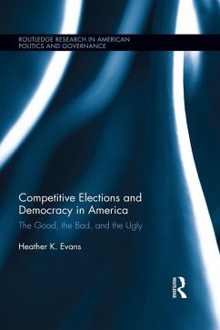 Competitive Elections and Democracy in America (eBook, ePUB) - Evans, Heather K.