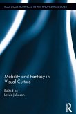 Mobility and Fantasy in Visual Culture (eBook, ePUB)