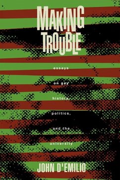 Making Trouble (eBook, PDF) - D'Emilio, John