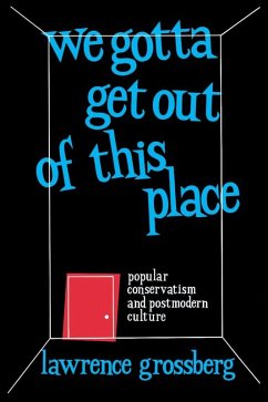 We Gotta Get Out of This Place (eBook, ePUB) - Grossberg, Lawrence