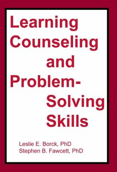 Learning Counseling and Problem-Solving Skills (eBook, PDF) - Fawcett, Stephen B; Borck-Jameson, Leslie