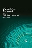 Woman-Defined Motherhood (eBook, ePUB)