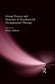 Group Process and Structure in Psychosocial Occupational Therapy (eBook, PDF)