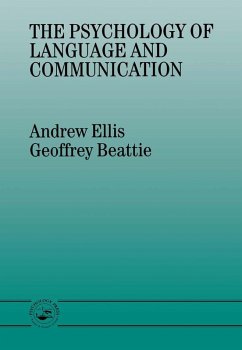 The Psychology of Language And Communication (eBook, ePUB) - Beattie, Geoffrey; Ellis, Andrew