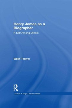 Henry James as a Biographer (eBook, ePUB) - Tolliver, Willie