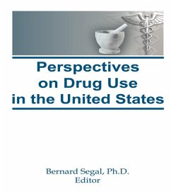 Perspectives on Drug Use in the United States (eBook, ePUB) - Segal, Bernard
