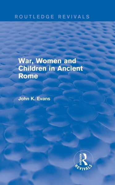 War, Women and Children in Ancient Rome (Routledge Revivals) (eBook, PDF)