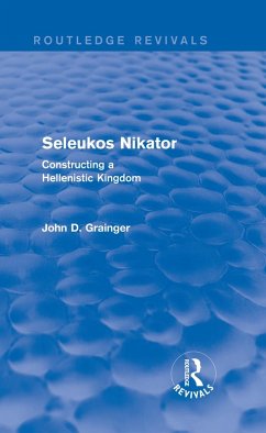 Seleukos Nikator (Routledge Revivals) (eBook, PDF) - Grainger, John D