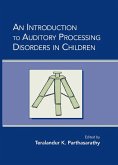 An Introduction to Auditory Processing Disorders in Children (eBook, PDF)