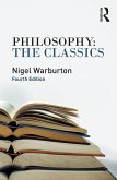 Philosophy: The Classics (eBook, PDF) Philosophy: The Classics (eBook, PDF)