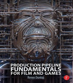 Production Pipeline Fundamentals for Film and Games (eBook, PDF) - Dunlop, Renee