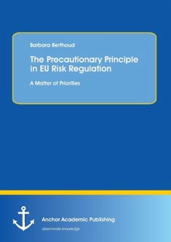 The Precautionary Principle in EU Risk Regulation: A Matter of Priorities - Berthoud, Barbara