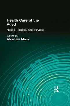 Health Care of the Aged (eBook, PDF) - Monk, Abraham