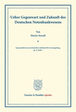 Ueber Gegenwart und Zukunft des Deutschen Notenbankwesens. - Stroell, Moritz