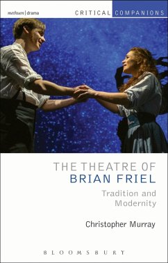 The Theatre of Brian Friel (eBook, PDF) - Murray, Christopher